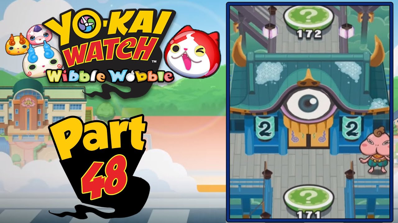 Yo-Kai Watch Wibble Wobble - Part 48 | Yo-Kai World Gate 2! [English Gameplay]