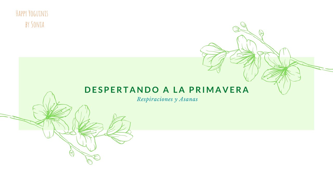 Despertando a la primavera. Respiraciones y asanas.