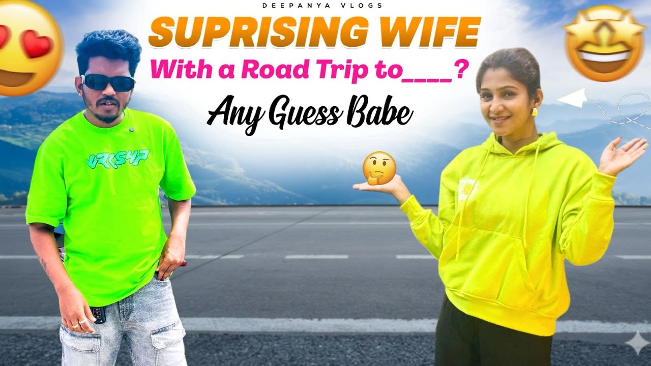 Surprising Wife👸 with a Road Trip to.....❓|Any Guess Babe😉|#surprise #couplegoal ⁨@DeepAnya-9495⁩
