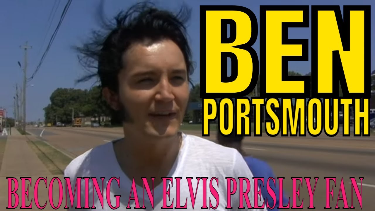 Ben Portsmouth - Interview - Becoming an Elvis fan - By Carey Rayburn