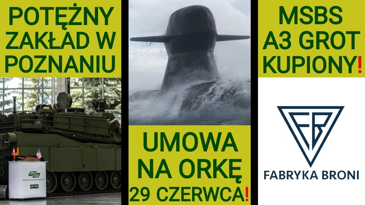 Umowa na Orkę już w poniedziałek: kupimy A26! Kontrakt na najnowsze Groty A3: WOJSKOWE NEWSY #421