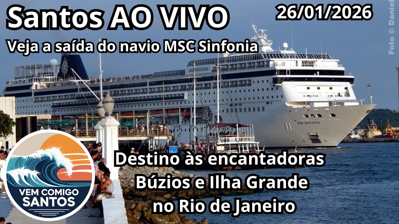 Partiu Búzios e Ilha Grande! MSC Sinfonia saindo de Santos AO VIVO