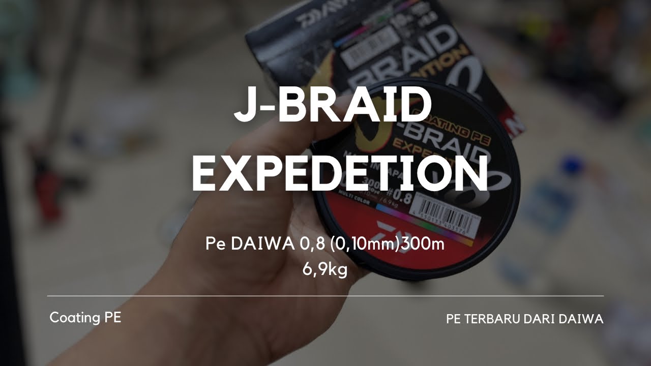 PE DAIWA ‼️ J-BRAID EXPEDETION 0,8 300M