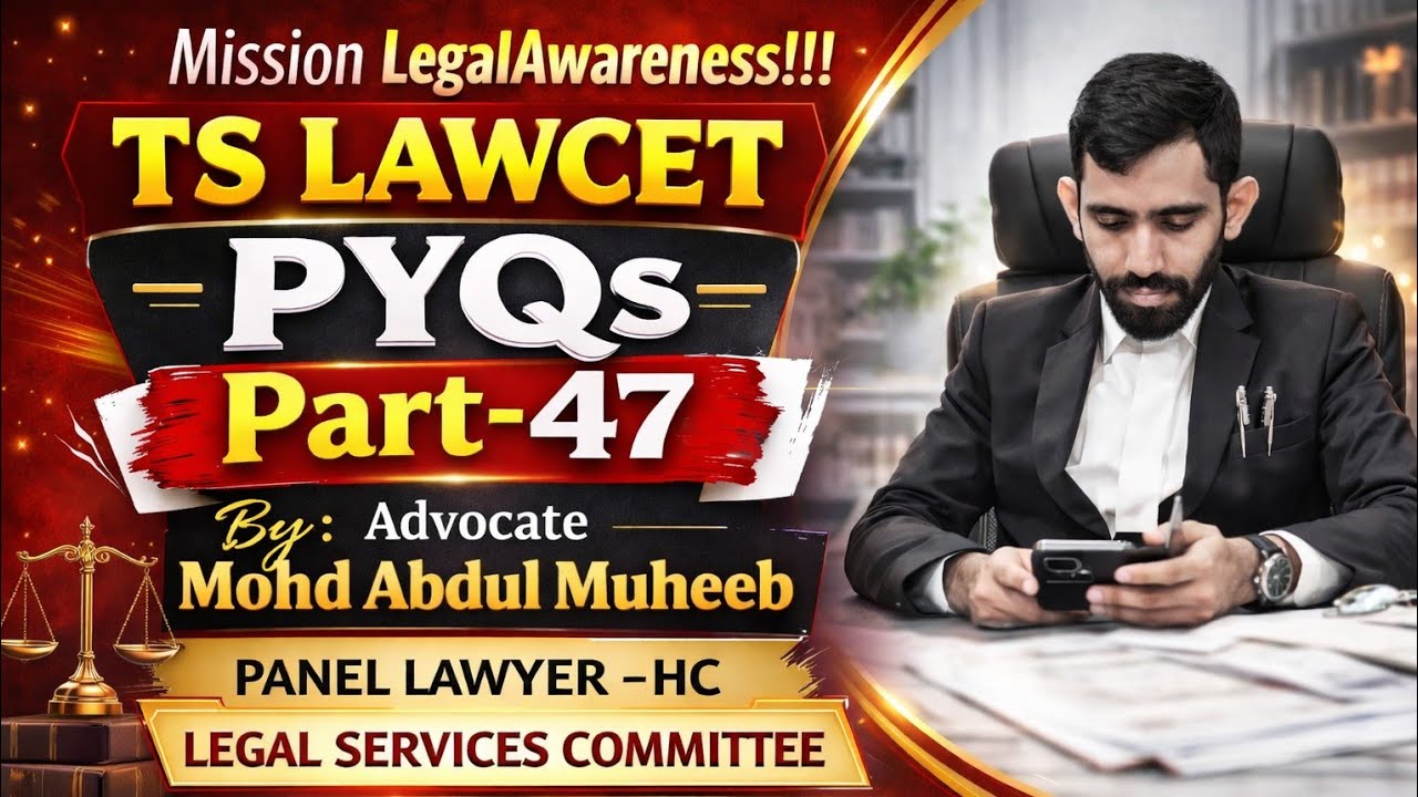 LAWCET PYQ DISCUSSION PART 47 BY ADV  ABDUL MUHEEB SIR