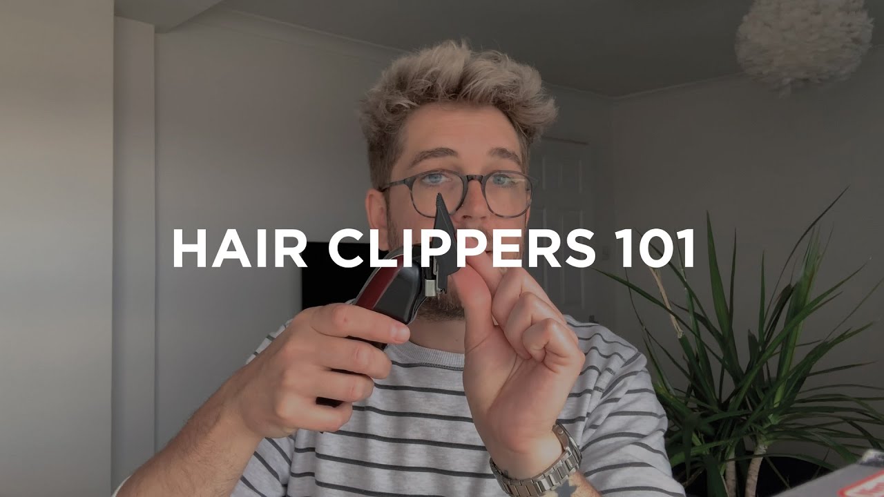 Hair Clippers 101
