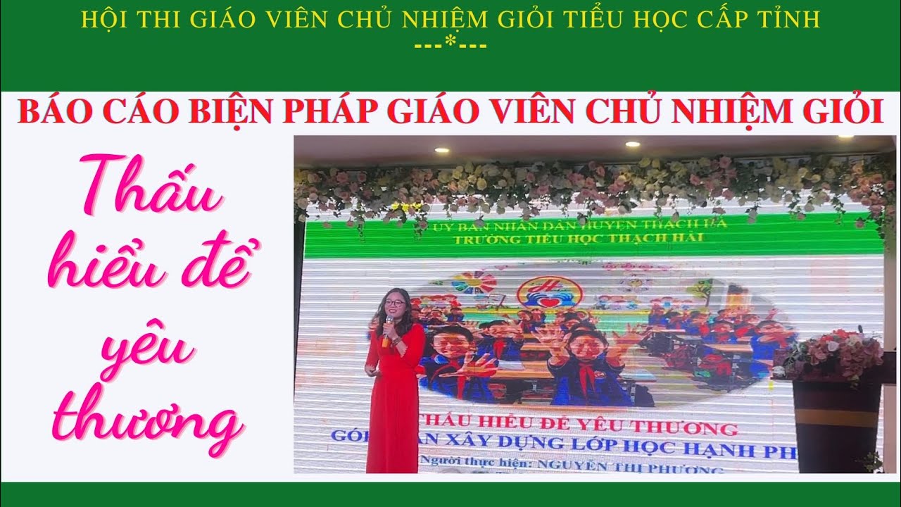 Biện pháp GVCN giỏi Tiểu học cấp tỉnh: Thấu hiểu để yêu thương góp phần xây dựng lớp học hạnh phúc