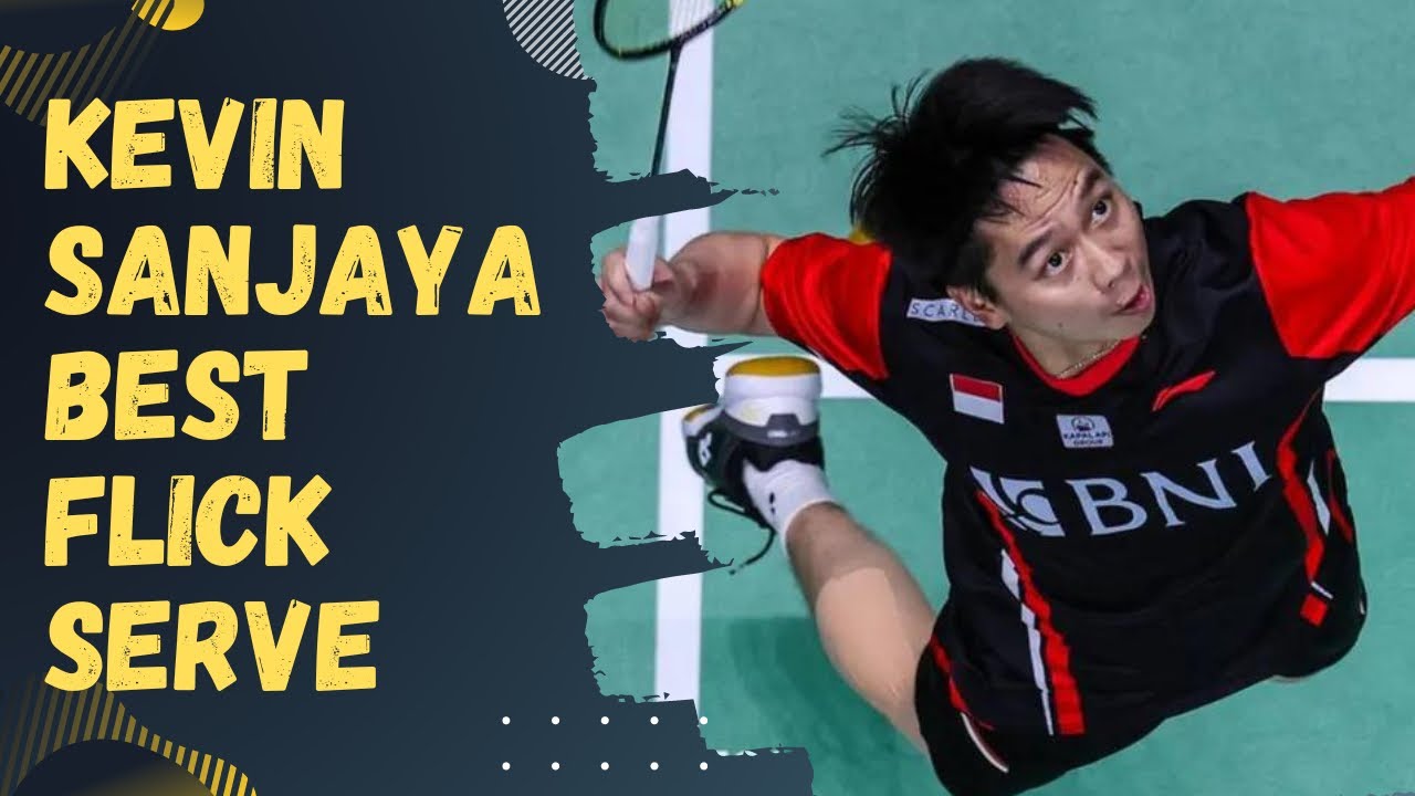 Kevin Sanjaya Sukamuljo Best Flick Serve