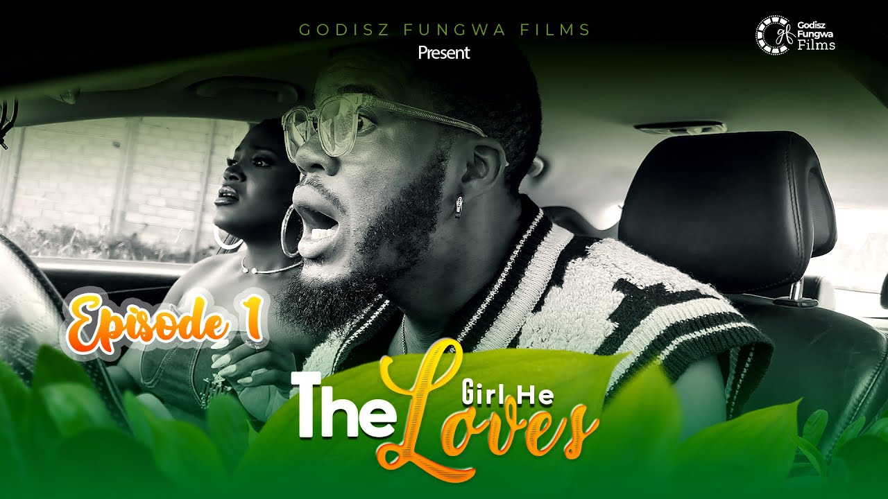 THE GIRL HE LOVES, Episode 1, 2025  Latest African Series
