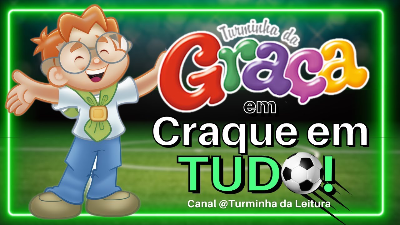 Turminha da Graça em CRAQUE EM TUDO!  I Turminha da Leitura