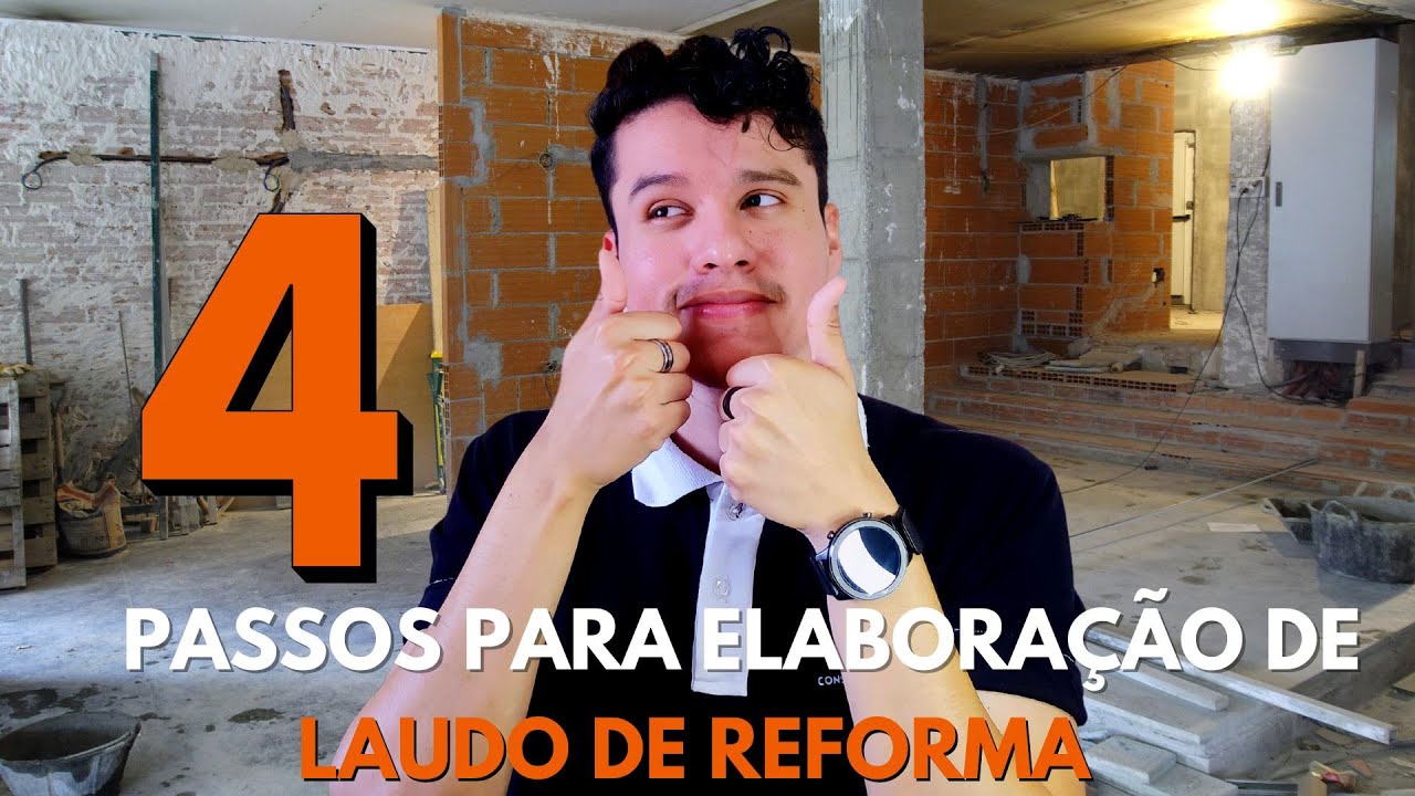 4 PASSOS PARA ELABORAÇÃO DE LAUDO DE REFORMA