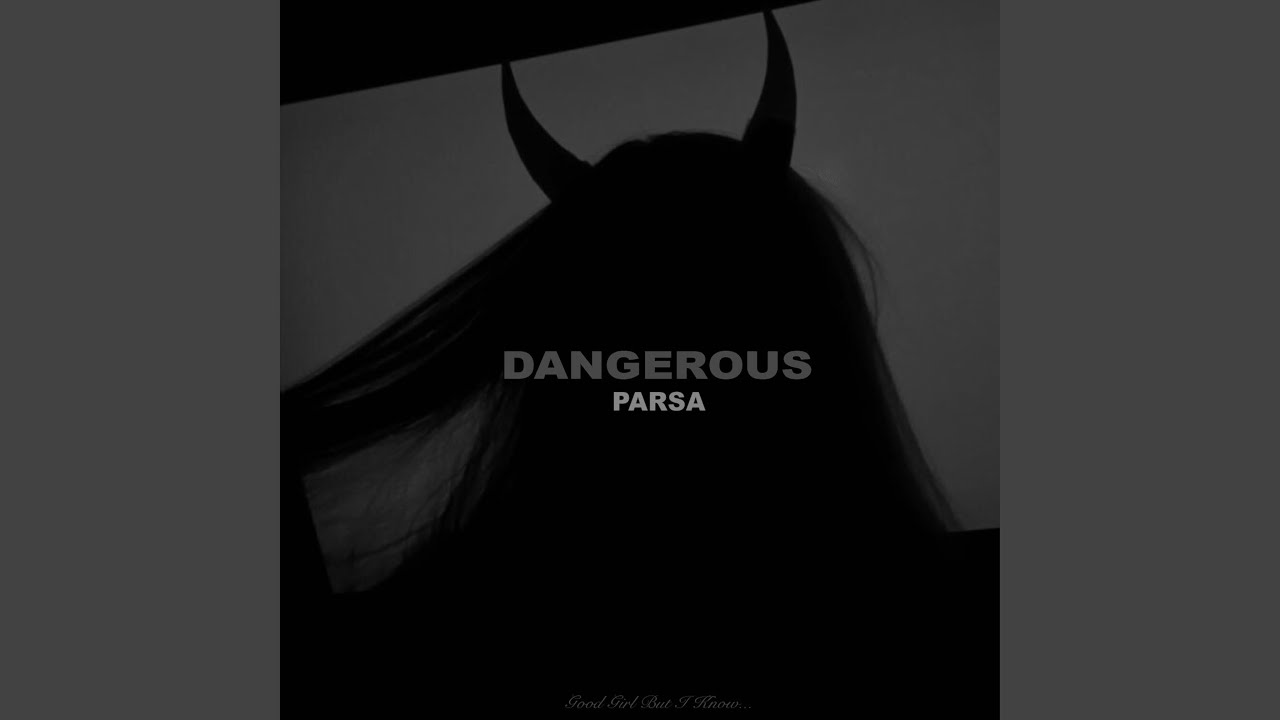 Dangerous