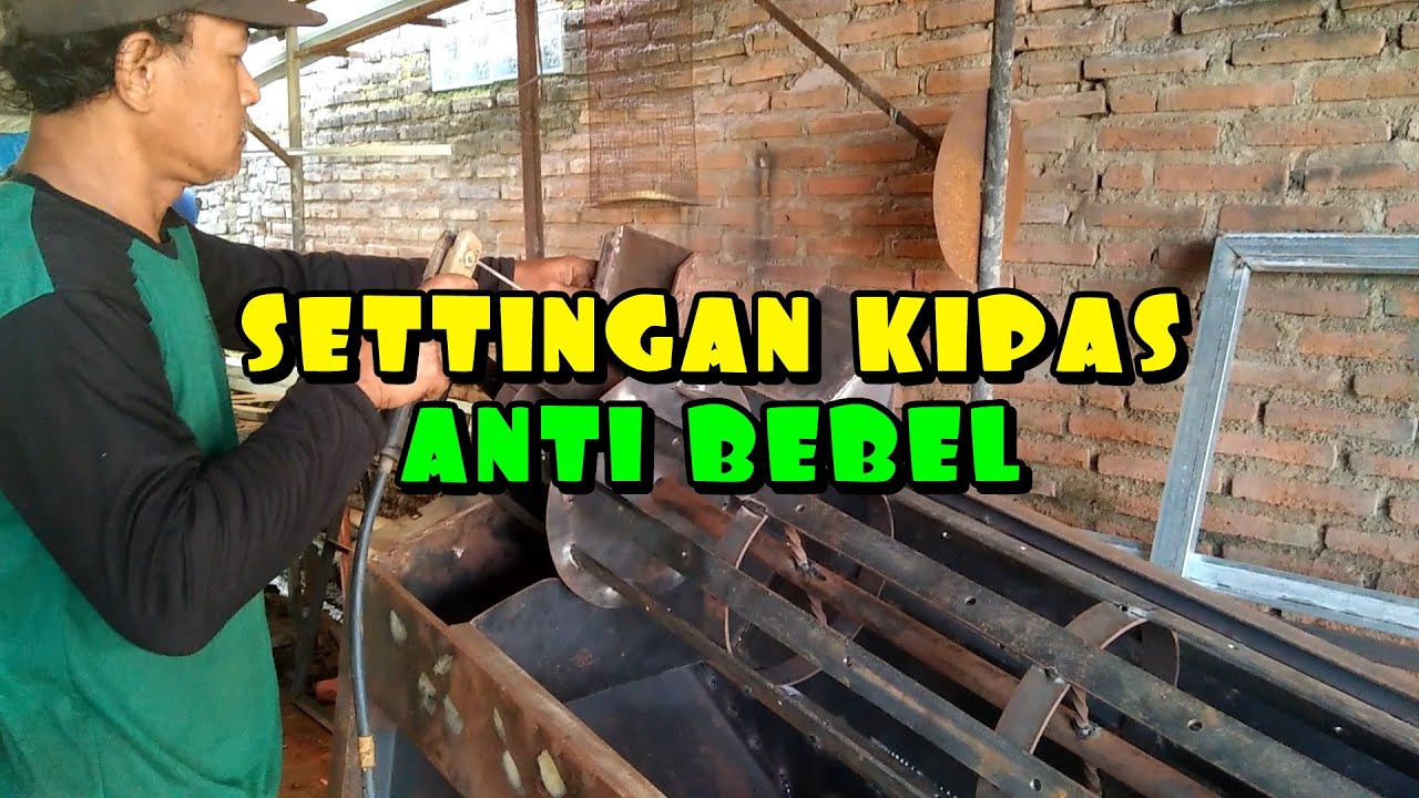SETTINGAN KIPAS ANTI BEBEL