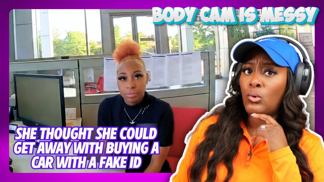 18-Year Old Thought That She Could Buy A Car with A Fake ID & Learned Her Lesson Then Turned SNITCH!