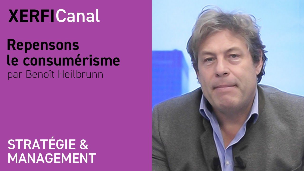 Repensons le consumérisme [Benoît Heilbrunn]