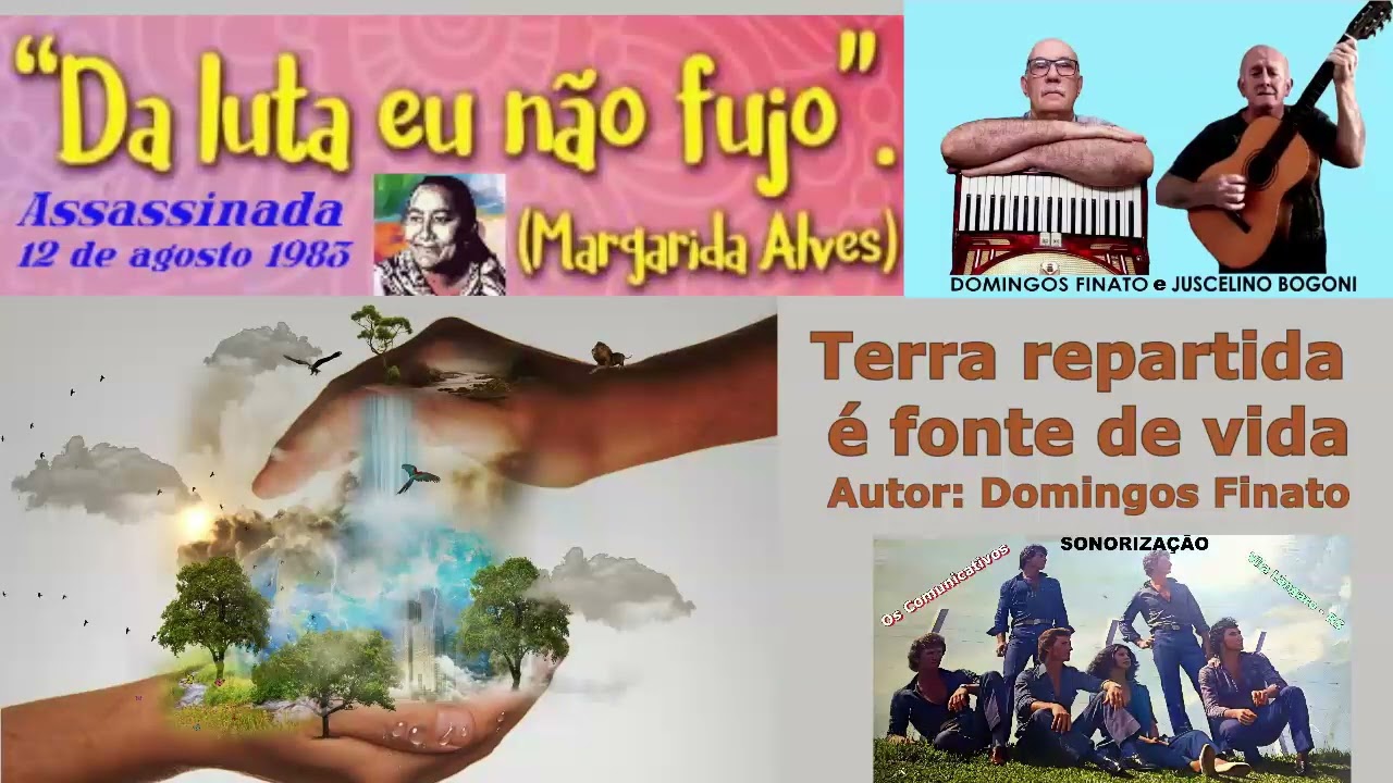 Juscelino Bogoni e Domingos Finato - Terra repartida &eacute; fonte de vida