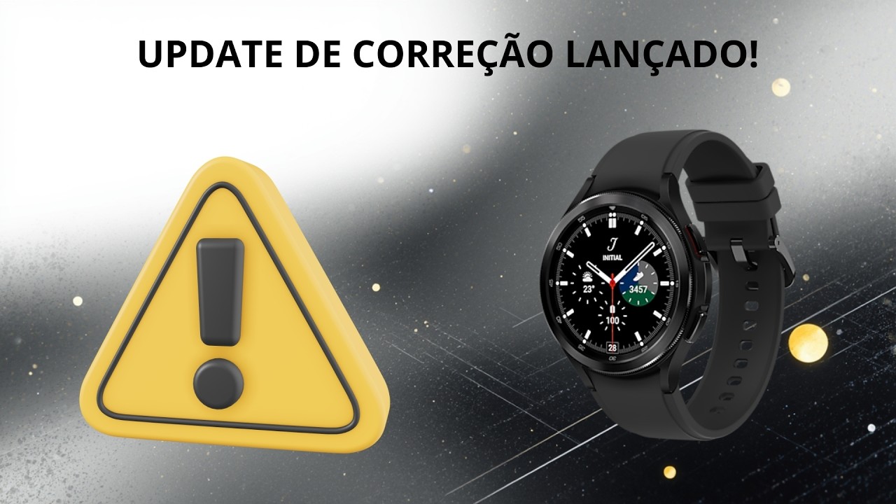 🚨URGENTE: Atualização de correção para Galaxy Watch4 lançada (lá fora)!
