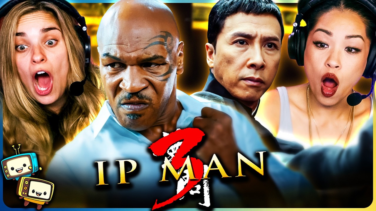 IP MAN 3 (2015) Movie Reaction! | First Time Watch! | Donnie Yen | Mike Tyson