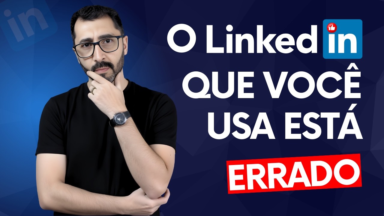 Se Você Usa o LinkedIn Como Currículo, Está Perdendo Oportunidades