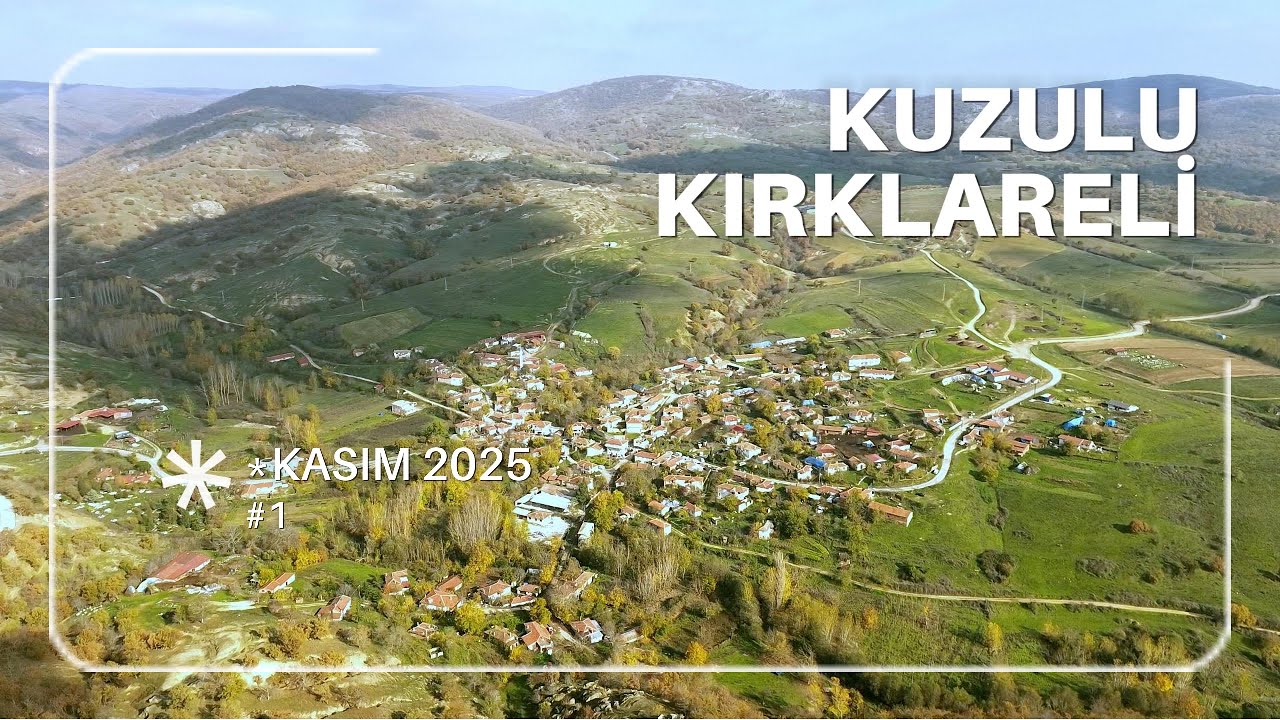 Kuzulu (Koyva) K&ouml;y&uuml; - Kırklareli - Drone &Ccedil;ekimi - 2025 - Trakya K&ouml;yler