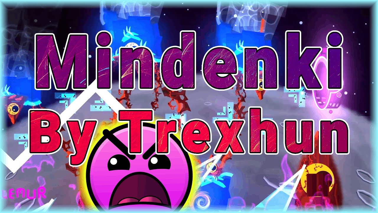 Mindenki (By Trexhun & More) | Geometry Dash