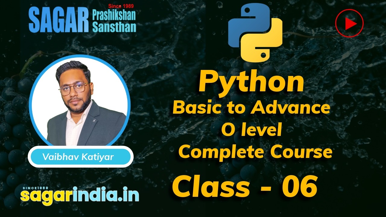 Python Lec -06 | Basic to Advance| Complete Course for O level Student  | Sagar Prashikshan Sansthan