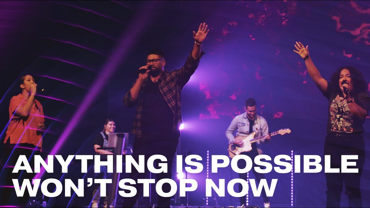 Anything is Possible/Won't Stop Now I Free Worship