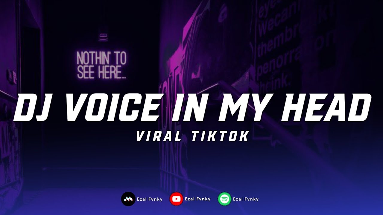 DJ VOICE IN MY HEAD BREAKBEAT VIRAL TIKTOK YANG KALIAN CARI CARI