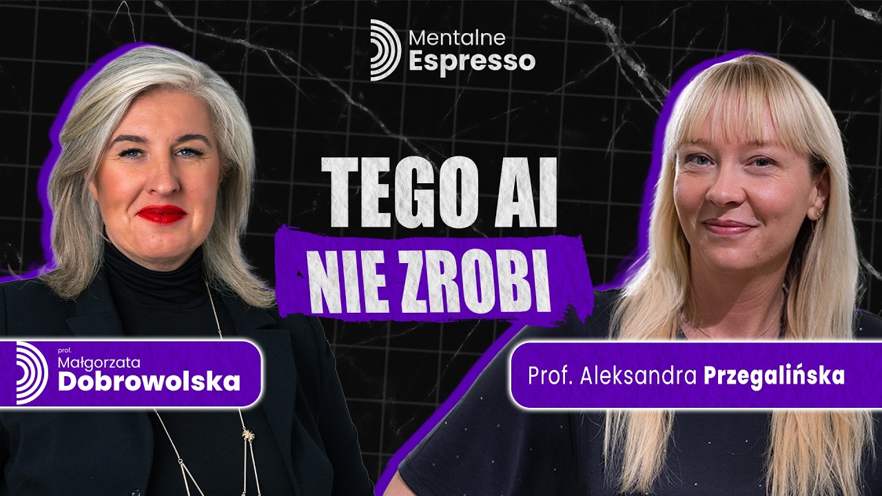 AI w Biznesie i Przyszłość Rynku Pracy - Prof. Aleksandra Przegalińska | Mentalne Espresso