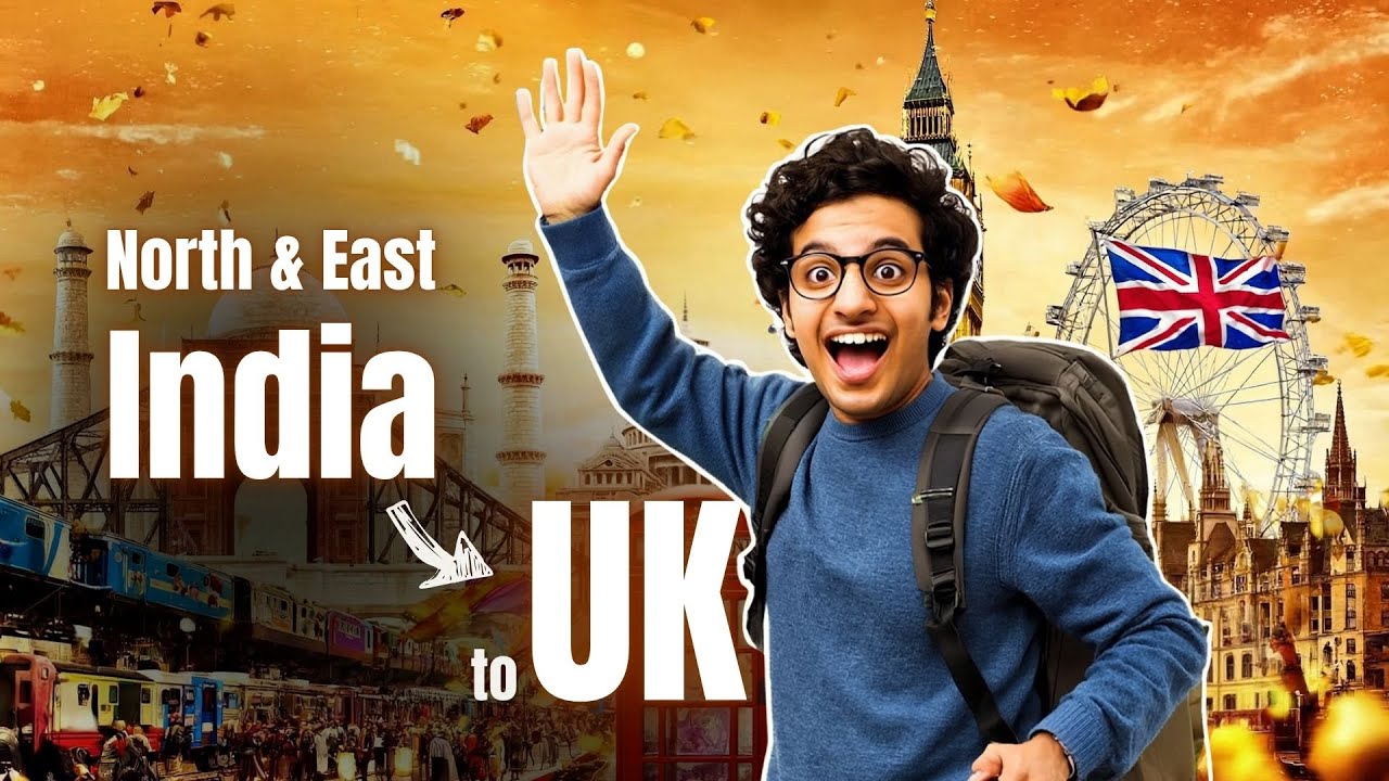 UK Destination Insights: A Complete Guide for North and East Indian Students