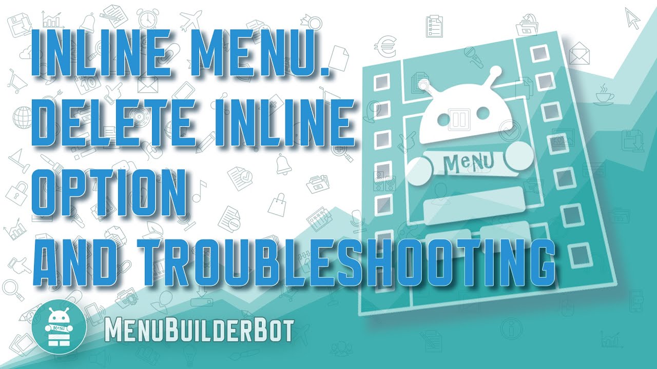 Menu Builder [EN] - 024 - Inline Menu. Delete Inline and Troubleshooting - [Create Bot Telegram]