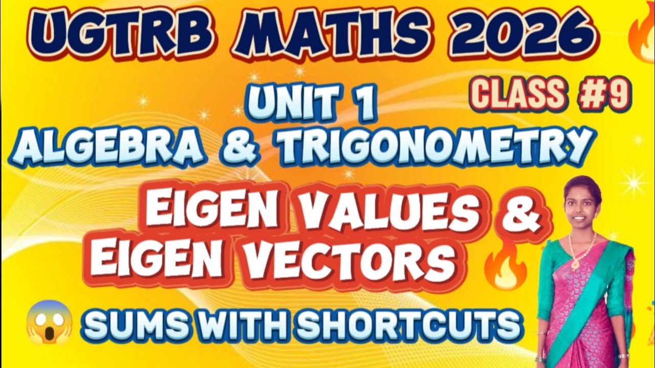 🔥UGTRB Maths Unit 1Algebra & Trigonometry Eigen Values and Eigen Vectors Explained with Example Sums