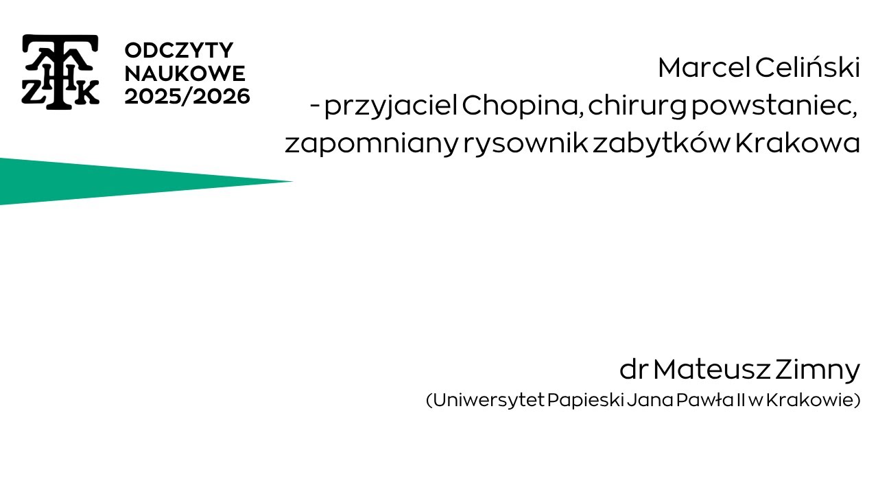 Marcel Celiński - przyjaciel Chopina, zapomniany rysownik zabytków Krakowa | dr Mateusz Zimny