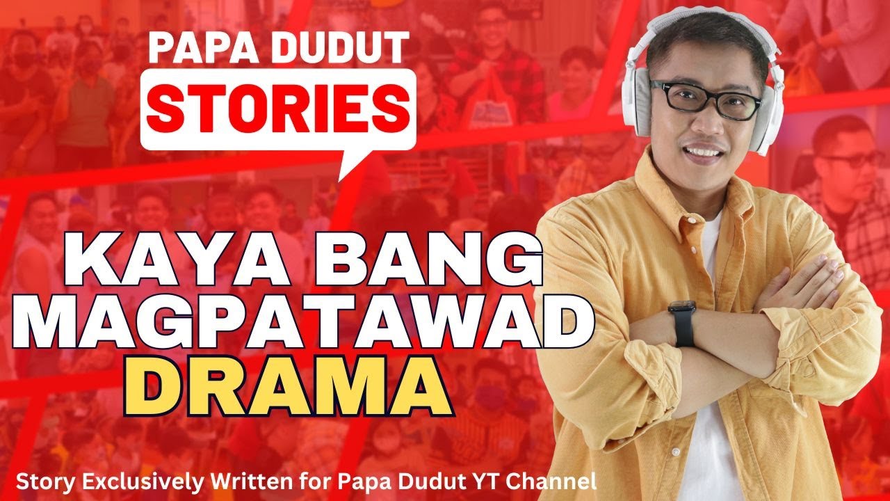 KAYA BANG MAGPATAWAD | CUTIE | PAPA DUDUT STORIES