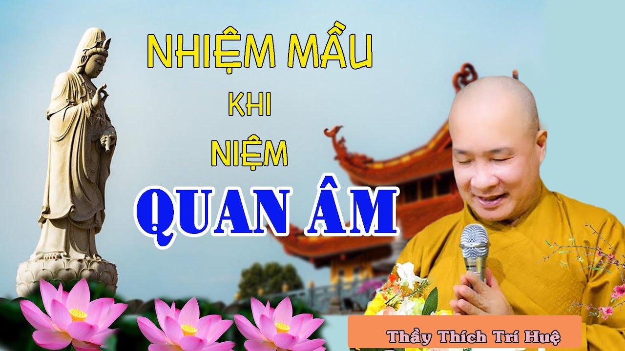 Phật ph&aacute;p nhiệm m&agrave;u: Sự linh ứng của Đức Quan Thế &Acirc;m Bồ T&aacute;t - Thầy Th&iacute;ch Tr&iacute; Huệ