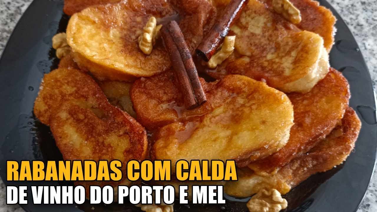 Rabanadas com Calda de Vinho do Porto e Mel: Receita Natalícia 🎄 