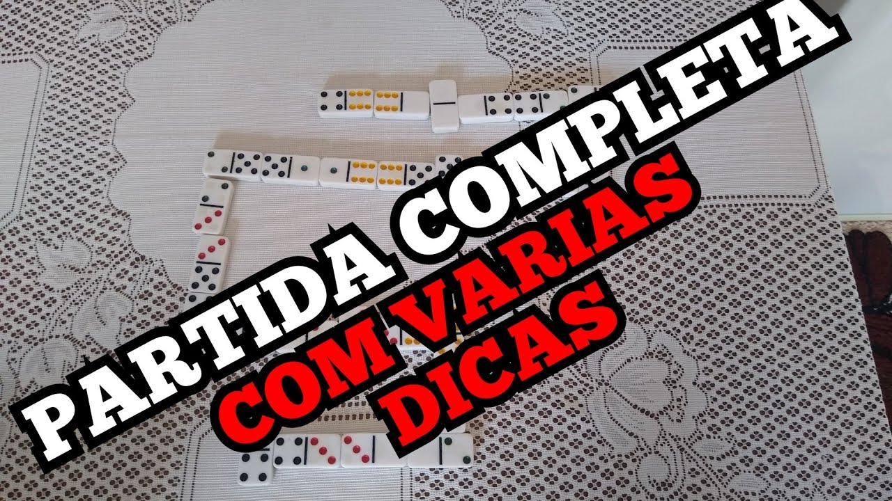 DICAS DOMINÓ - PARTIDA COMPLETA