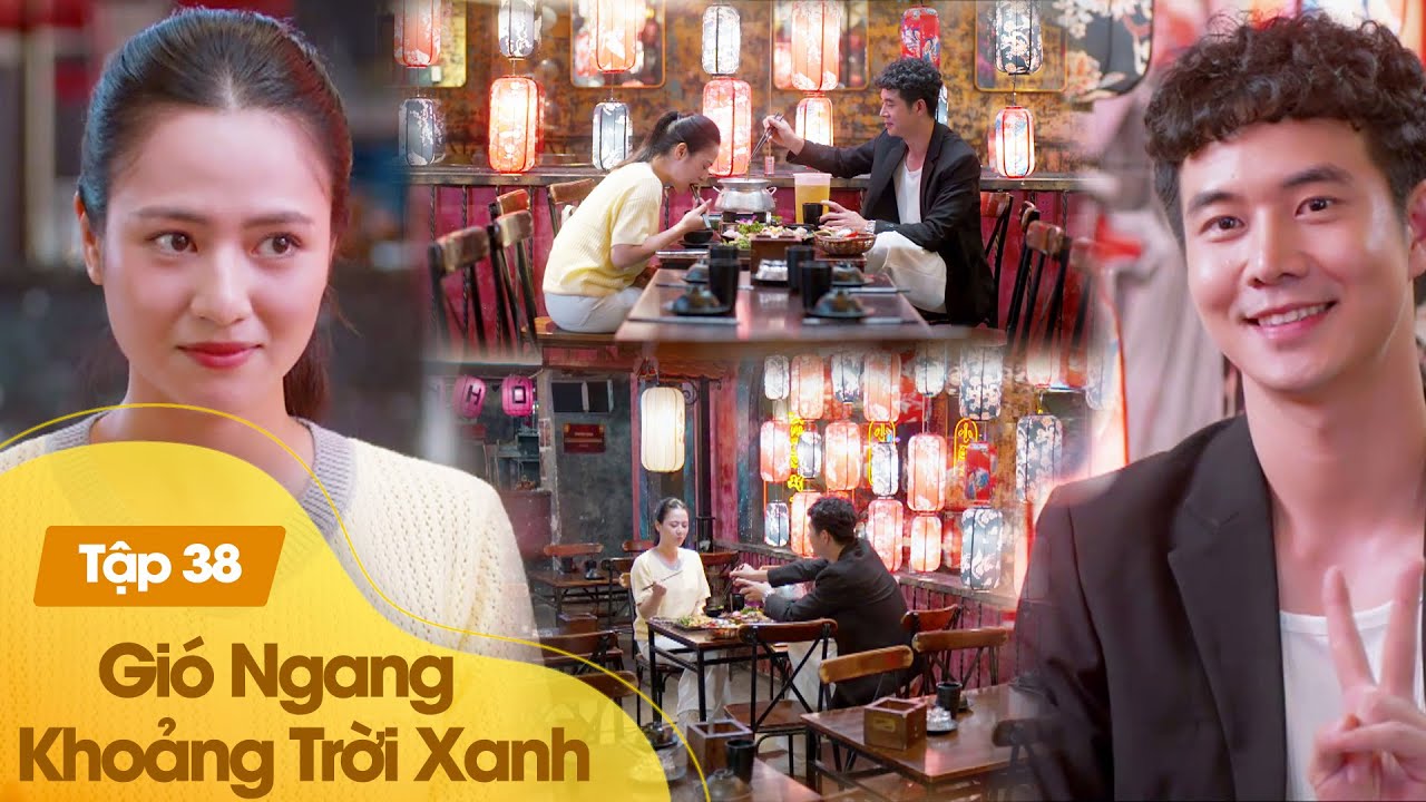 Gió Ngang Khoảng Trời Xanh Tập 38 | Dũng bật chế độ 'dỗi' khi bị Ngân bơ trong buổi hẹn hò