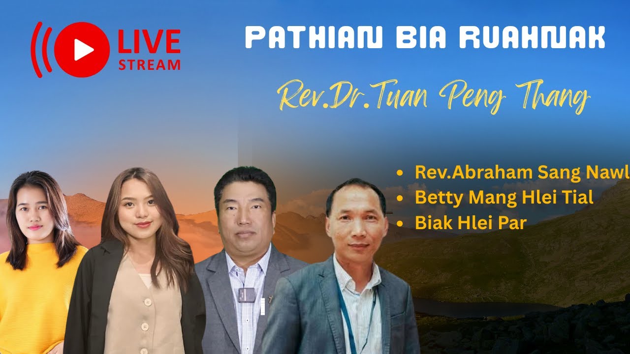 PATHIAN BIA RUAHNAK - Rev.Dr.Tuan Peng Thang