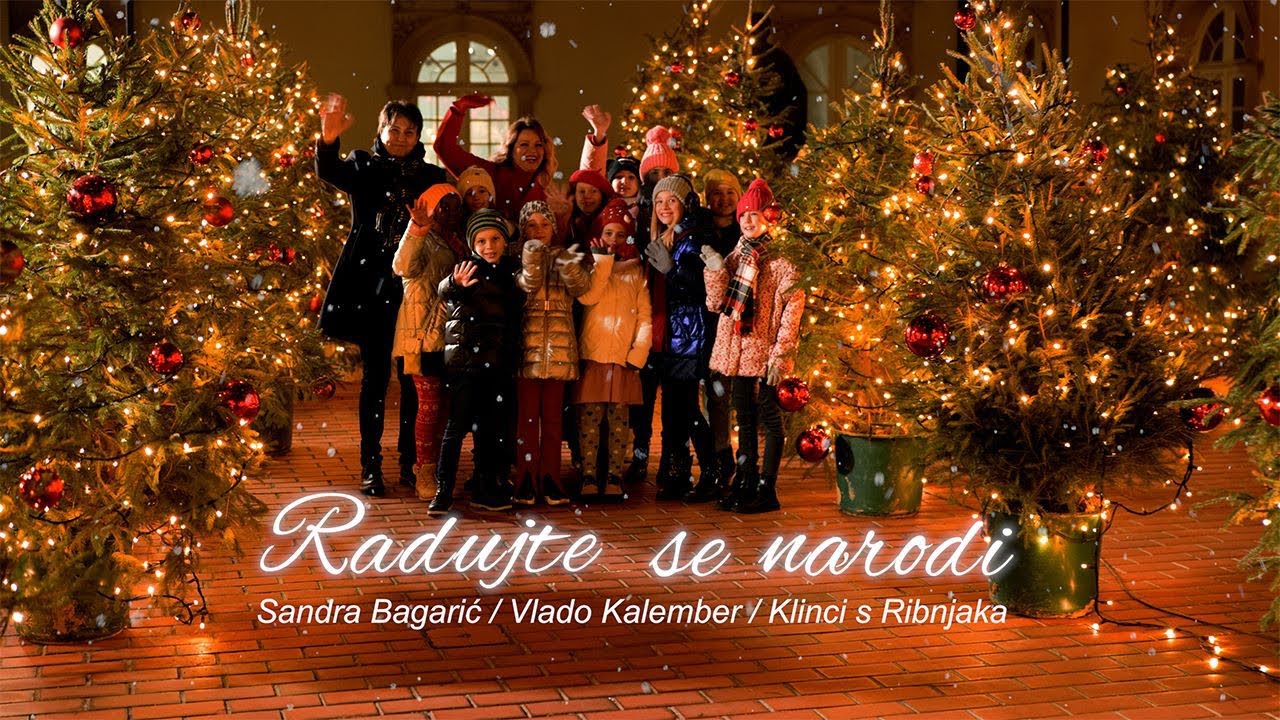 Sandra Bagarić, Vlado Kalember i Klinci s Ribnjaka - Radujte se narodi (Official video)