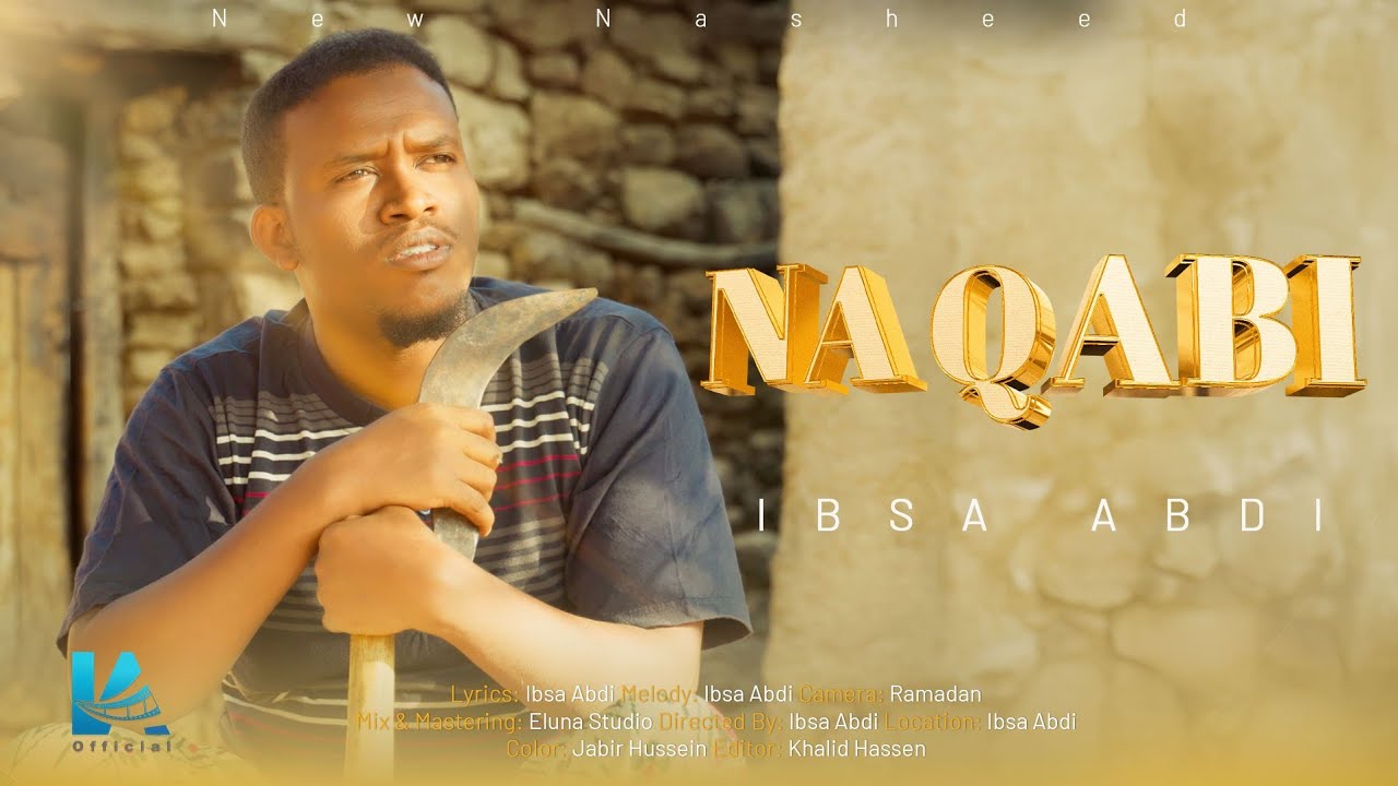Nashiidaa Haarawa ( NA QABI ) Official Video Clip #Ibsaabdi #nashida #neworomooNashida #Naqabi