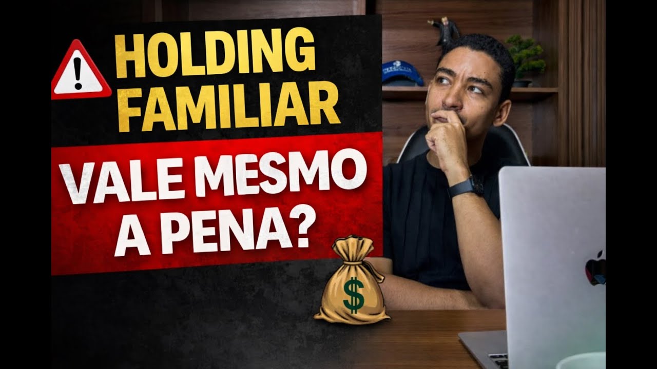 🟢 HOLDING FAMILIAR: Quando Faz Sentido?