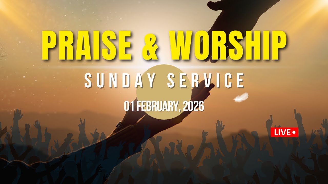 PRAISE & WORSHIP | 01 February 2026