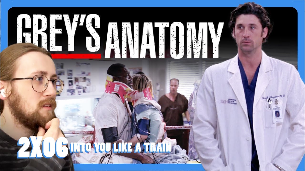 A POLE IS STUCK IN THEM! - Grey's Anatomy 2X06 - 'Into You Like a Train' Reaction