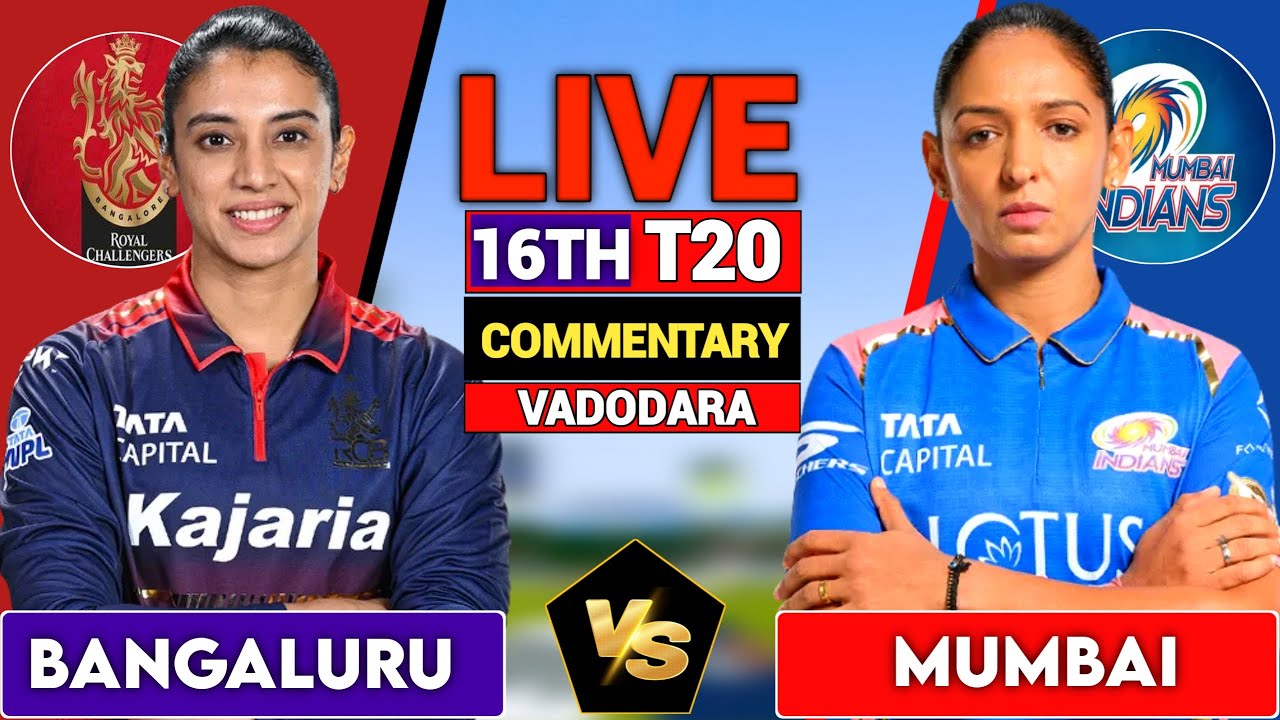 Royal Challengers Bengaluru W vs Mumbai Indians W, 16th T20I WPL 2026, Live Score & Commentary