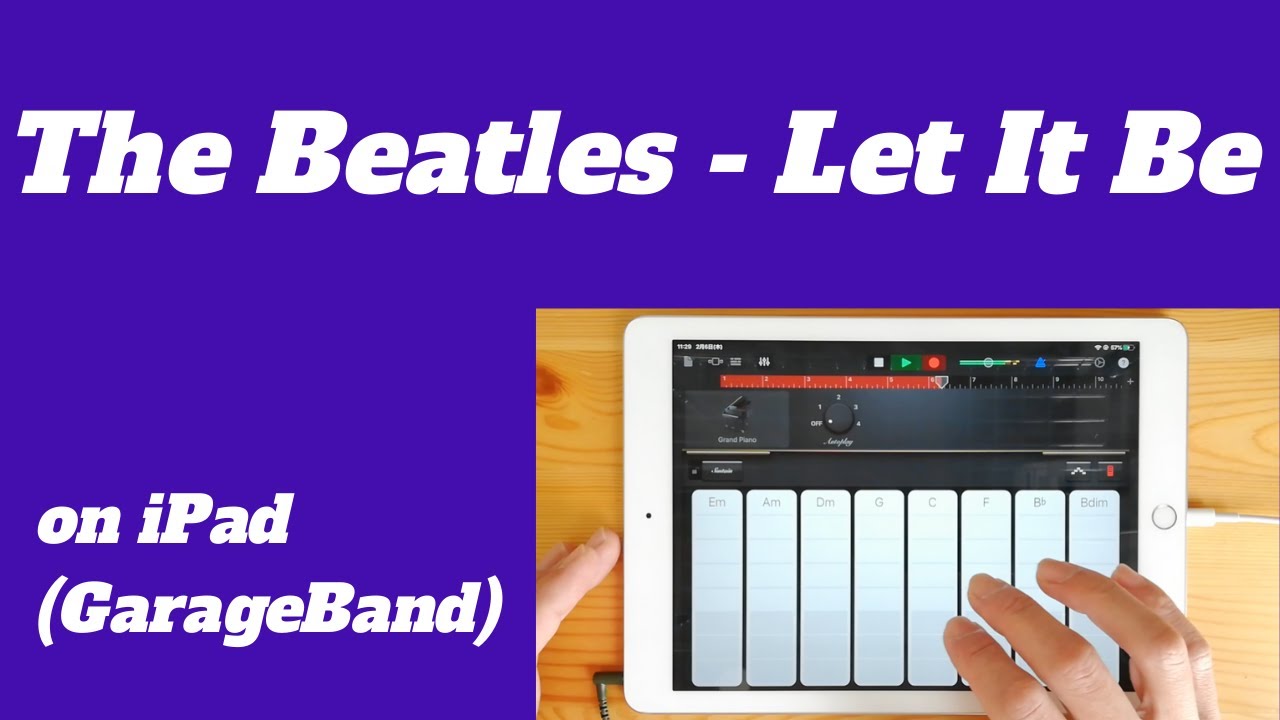 The Beatles - Let It Be on iPad(GarageBand)//ios版ガレージバンドで作ってみた 【DTM】