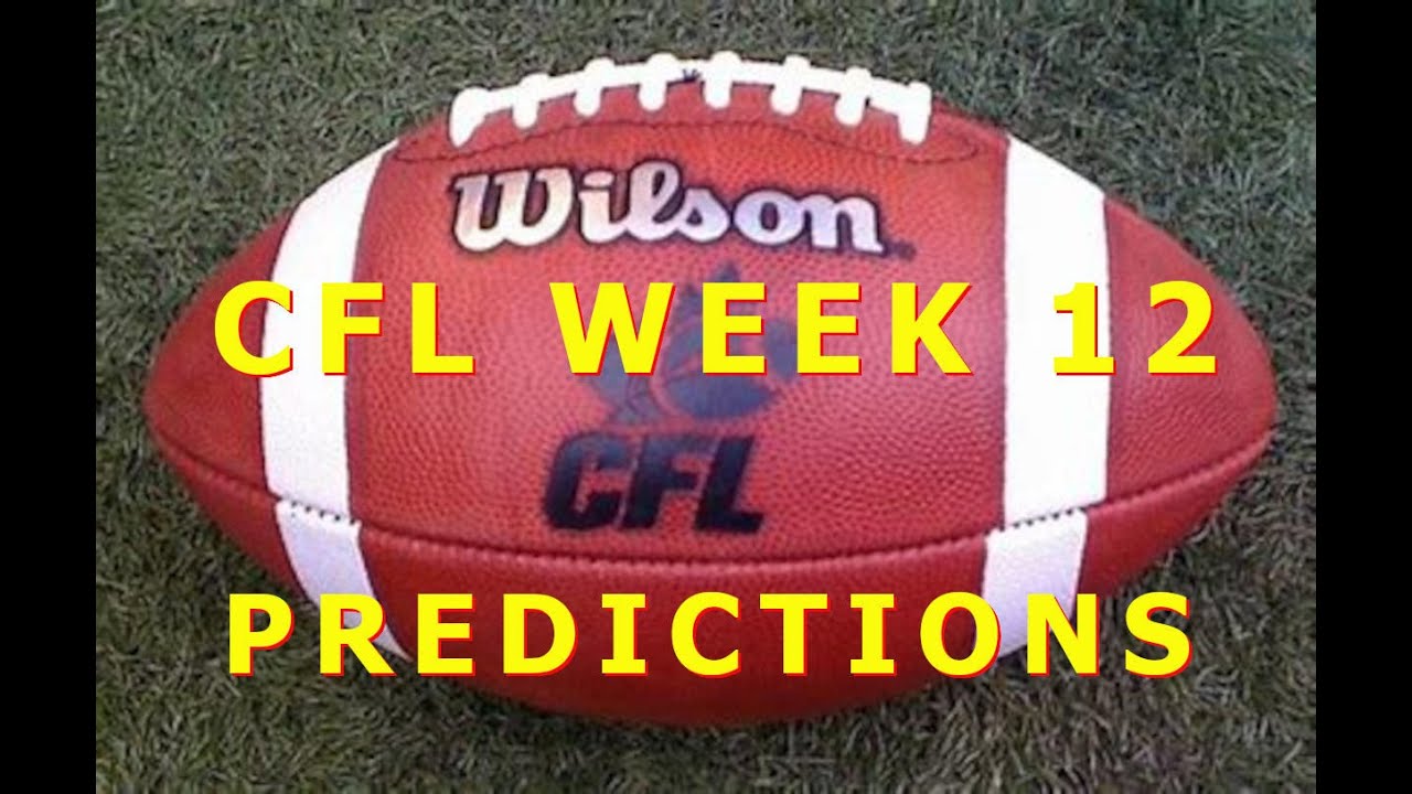 CFL WEEK 12 -- PREDICTIONS @cfl @thesskroughriders