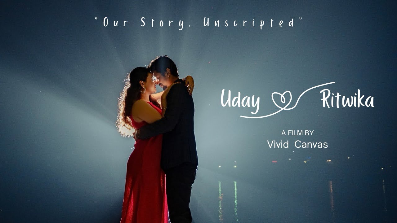 &ldquo;Our Story, Unscripted&rdquo;  | Uday & Ritwika | Vivid Canvas