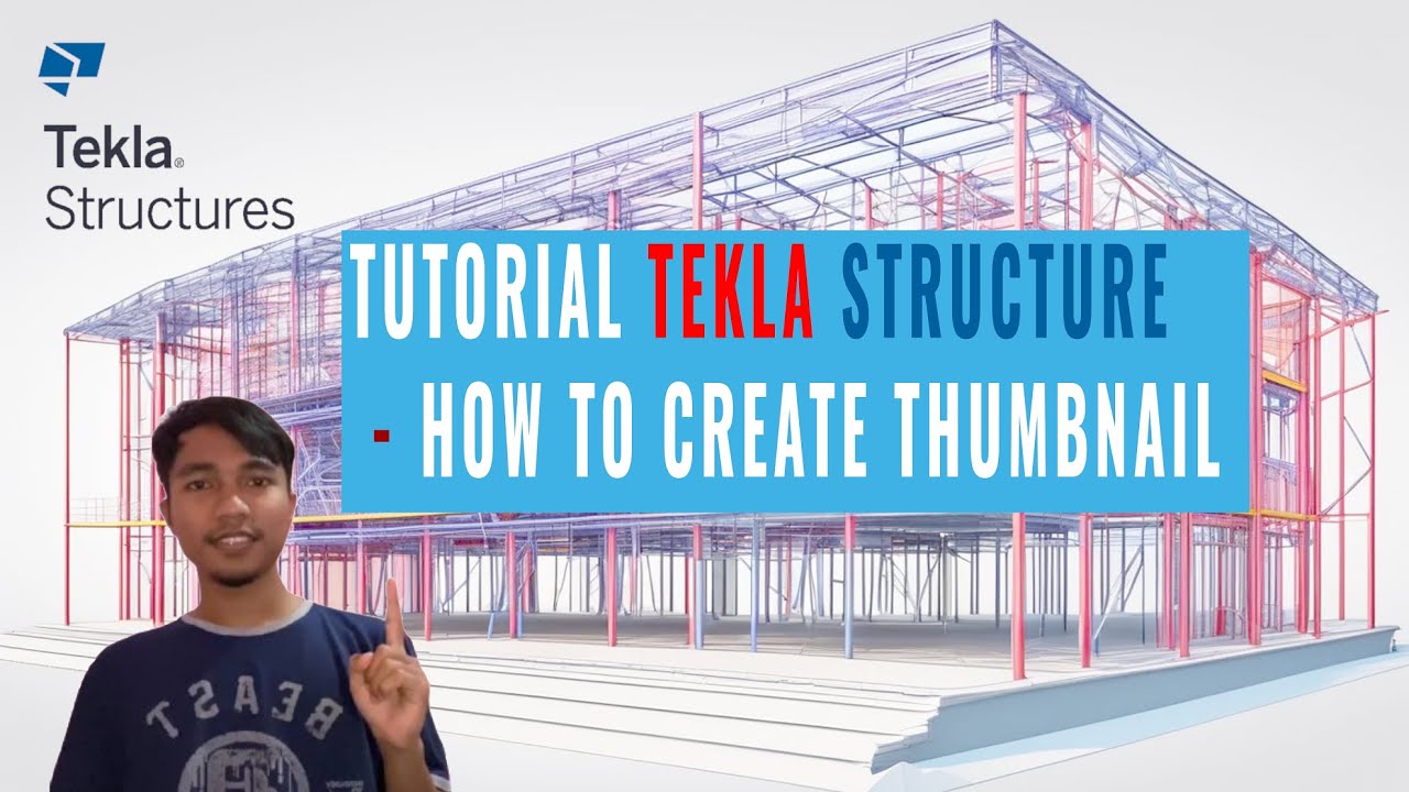 Tekla Structures Thumbnail Tutorial: Easy Steps!