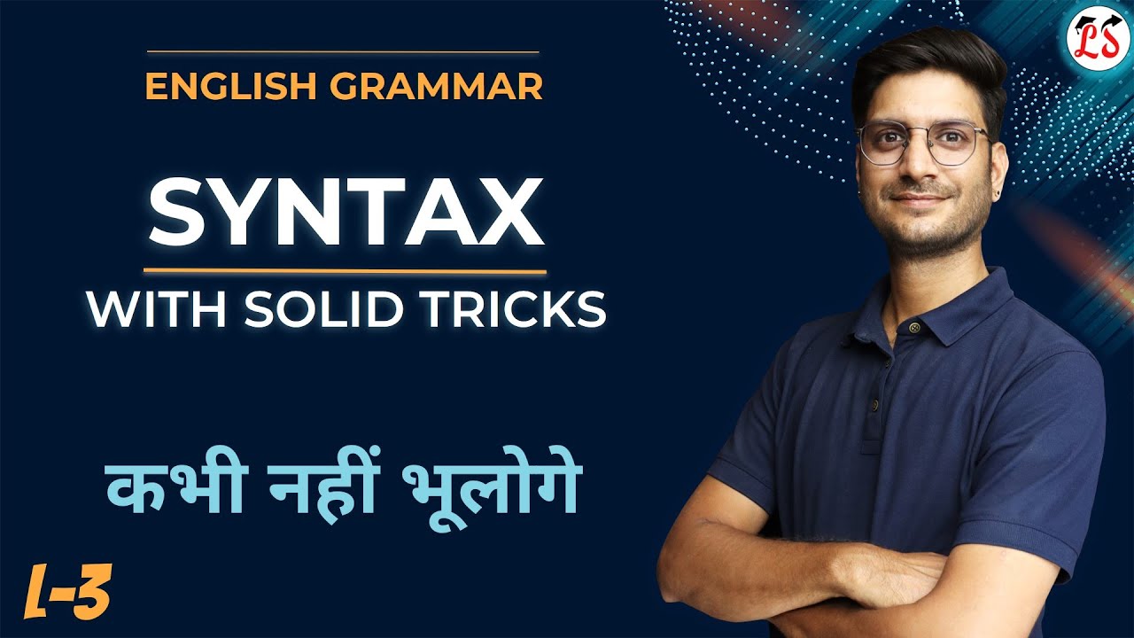 L-3, SYNTAX | Rules With Solid Tricks | Subject Verb Agreement | English Grammar