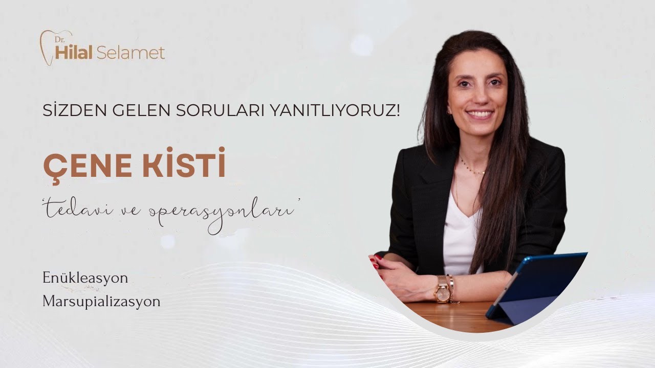 Çene Kistleri Neden Olur, Nasıl Tedavi Edilir? Sizden Gelen Soruları Yanıtlıyorum